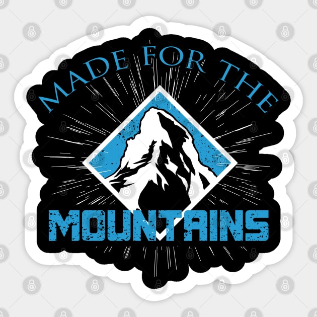 Made For The Mountains Sticker by MYFROG